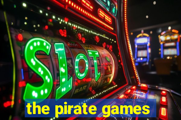 the pirate games